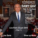 SAMY GOZ - I ve Got You Under My Skin Live Paris 22 Juin 2016 Part…