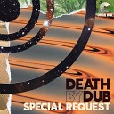 Death by Dub Elliot Martin - Special Request