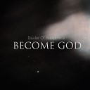 Dealer Of Happiness - Become God