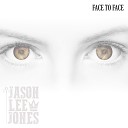 Jason Lee Jones - I Just Want You More