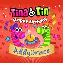 Tina y Tin - Happy Birthday Addygrace