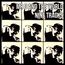 Mr O and The World - Who S That Mf