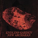Endless Garden - New Archaean