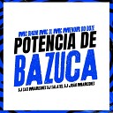 DJ Sati Marconex DJ Salatiel DJ Jo o Marconex feat Mc Dhom mc menor do doze mc… - Potencia de Bazuca