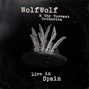 WolfWolf The Tuzemak Orchestra - Where Is the Werewolf Live