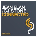 Jean Elan CJ Stone - Connected Original Mix