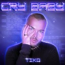 Tiko - Cry Baby