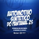 Mc Xavier do CDR MC Vitinho ZS DJ Barrinhos feat DJ Luizinho… - Automotivo Sintetico do Pantanal Zs