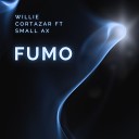 Willie Cort zar feat Small Ax - Fumo