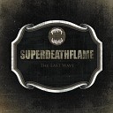 Superdeathflame - Trust