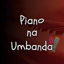 Piano na Umbanda - Tranca Ruas de Joelhos