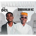 Emmankah Kc feat Dcl - Hallelujah feat Dcl
