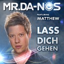 Mr Da Nos feat Matthew - Lass Dich Gehen Purple Project Remix