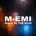 M EMI - Walk in the Rain