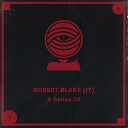 Robert Blake IT - A Sense Of Radio Edit