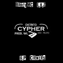 L K Z feat Bandy MC G P CIENTES - Distrito Cypher Piloto