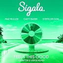 Sigala feat Mae Muller Caity Baser Stefflon… - Feels This Good Chapter Verse Extended Remix