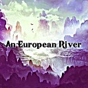Martisha Pang - An European River