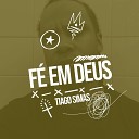 Tiago Simas - F em Deus