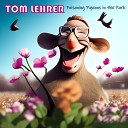 Tom Lehrer - The Wild West Is Where I Want to Be