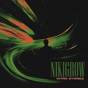 NIKIGROW - Intro Stories