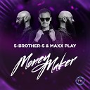 S Brother S Maxx Play - Money Maker