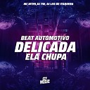 MC MTHS DJ LEO DE ITAQUERA DJ 7W - Beat Automotivo Delicada Ela Chupa