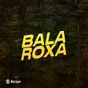 DJ MAGRIN DA DZ7 DJ Gordonsk MC Menor 17 feat MC… - Bala Roxa