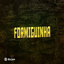 DJ GORDINHO DA VF MC ARCANJO CACAU feat MC… - Formiguinha
