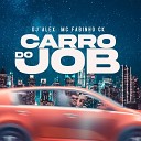 MC FABINHO GK ALEX DJ OFICIAL - Carro do Job