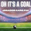 Oh It s a Goal - Jogador Caro Pai