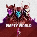 STMIRAY - EMPTY WORLD Slowed Remix