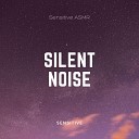 Sensitive ASMR - Silent Noise Pt 1