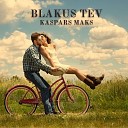 Kaspars Maks - Blakus Tev