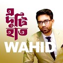 Wahid - A Duti Haat
