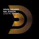 House Freakers feat Jetason - Love me tonight Radio Edit