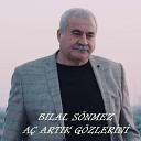 Bilal S nmez - Fazla Naza Gelemem