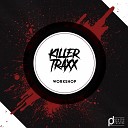Killer Traxx - Workshop