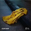 Blue Shirts - Our Rain