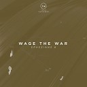Jesus Wannabeez - Wage The War Ephesians 6