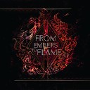 From Embers To Flame - Not Your War