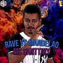 MC SANTTINY feat Mano Kaue - Rave Vs Mandelao