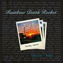 Rainbow Death Rocket - Tomorrow Goodbye