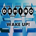 Demiro - Wake Up Original Club Mix