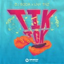 DJ SODA feat LNY TNZ - Tik Tok Вов Master