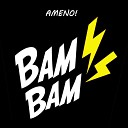 AMENO - Bam Bam Radio Mix