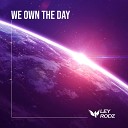 Ley Rodz - We Own the Day
