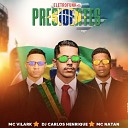 Dj Carlos Henrique MC Vilark MC Natan feat… - Eletrofunk dos Presidentes