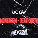 DJ L7 Da Zn Mc Gw - Montagem Death Note
