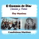 Eloy Mart nez feat Cuauht moc Mart nez - El Rey de Gloria